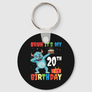Bruh It’s My 20th Birthday Halloween Monster Dab P Key Ring