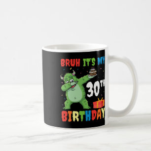 Bruh It’s My 30th Birthday Halloween Monster Dab P Coffee Mug