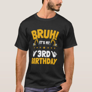 Bruh It s My 3rd Birthday Kid Excavator Constructi T-Shirt