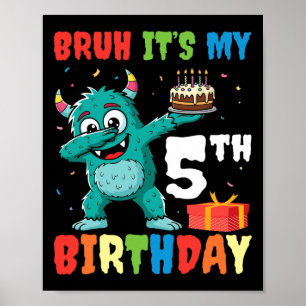 Bruh It’s My 5th Birthday Halloween Monster Dab Pa Poster