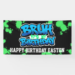 Bruh It’s My Birthday Banner   Personalised Teen 