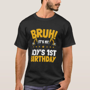 Bruh It s My Boy s 1st Birthday Kid Excavator Cons T-Shirt