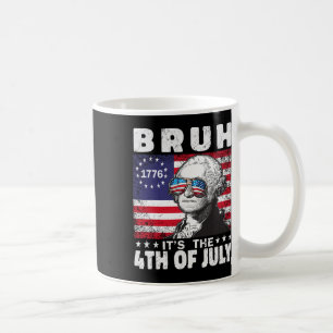 Bruh It's 4th Of July 2024 George Washington Bruh Coffee Mug