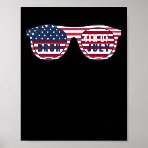 Bruh It's 4th Of July Funny Cool 4th Of July Us Fl Poster