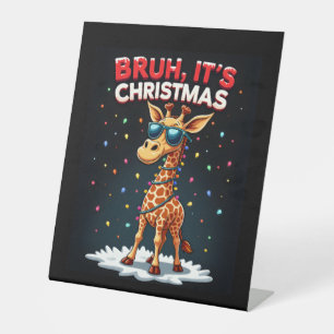 Bruh It's Christmas Giraffe Funny Dabbing Long Sle Pedestal Sign