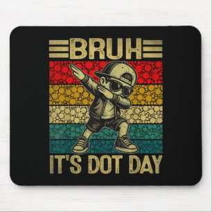 Bruh Its Dot Day Dabbing Boy Happy Dot Day Boy Stu Mouse Pad