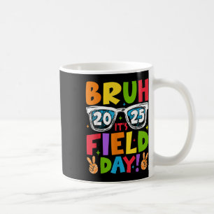 Bruh Its Field Day Teacher Boys Girls Kids Field D Coffee Mug