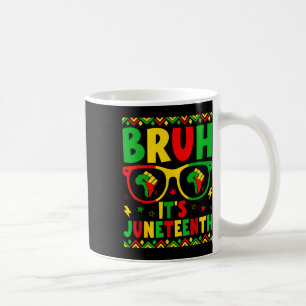 Bruh Its Juneteenth Black Freedom 1865 For Boys Gi Coffee Mug