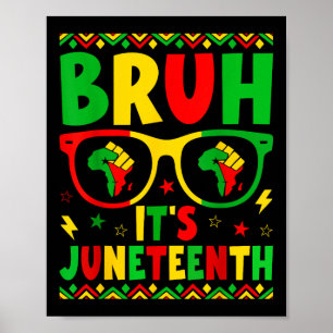 Bruh Its Juneteenth Black Freedom 1865 For Boys Gi Poster