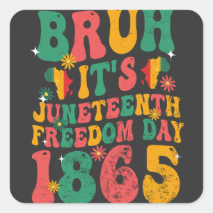 Bruh It's Juneteenth Freedom Day 1865 Groovy Retro Square Sticker