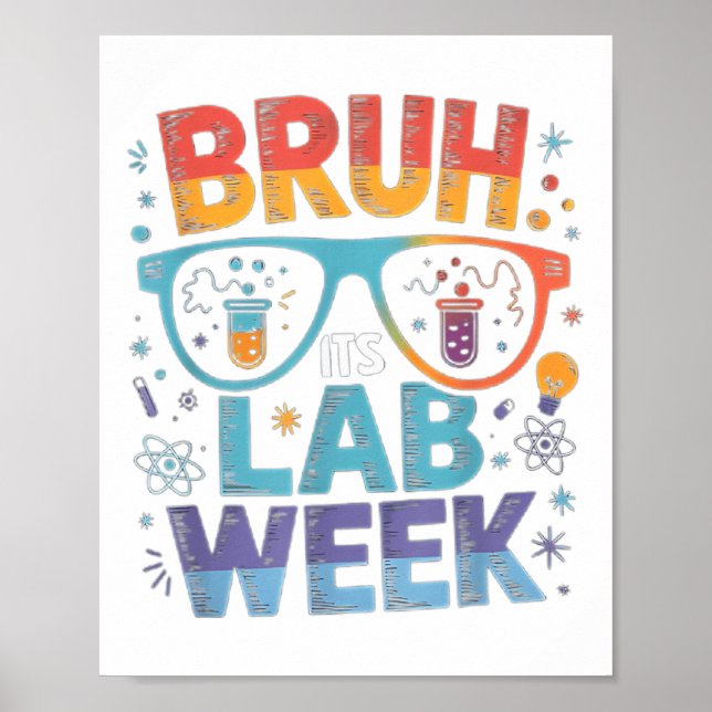 Bruh Its Lab Week Science Medical Lab Science Funn Poster (Front)