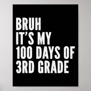 Bruh Its My 100 Days Of 3rd Grade Teacher 100 Days Poster