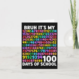 Bruh Its My 100 Days Of School 100th Day Of School Card