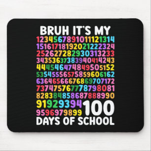 Bruh Its My 100 Days Of School 100th Day Of School Mouse Pad