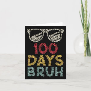 Bruh Its My 100 Days Of School Boys Girls Kids Tea Card