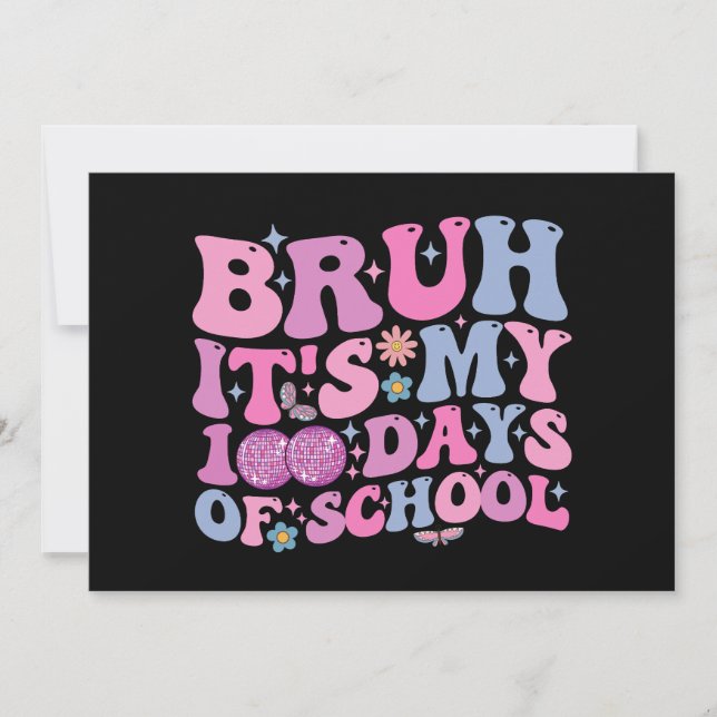 Bruh It's My 100 Days Of School Butterfly Disco Invitation (Front)