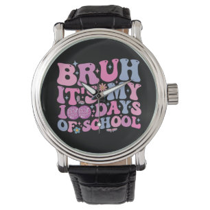 Bruh It's My 100 Days Of School Butterfly Disco Watch