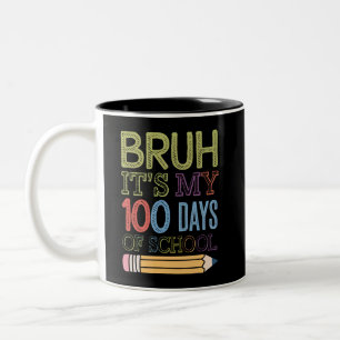 Bruh Its My 100 Days Of School Funny 100th Day Two-Tone Coffee Mug