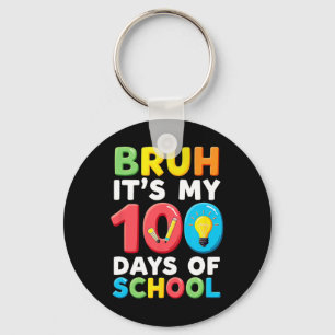 Bruh Its My 100 Days Of School Student Teacher  Key Ring