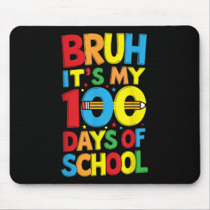 Bruh Its My 100th Days Of School Boys Kids Mouse Pad
