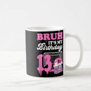 Bruh Its My 13th Birthday Soccer Ice Cream Drip Th Coffee Mug