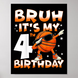 Bruh It's My 4th Birthday Sketll 4 Years Old Playe Poster