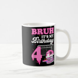 Bruh Its My 4th Birthday Soccer Ice Cream Drip The Coffee Mug