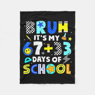 Bruh It's My 67 33 100 Days Of School Meme Fleece Blanket