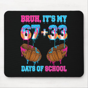 Bruh Its My 67 33 Day Of School Baseball Boys Kids Mouse Pad