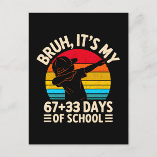 Bruh Its My 67 33 Days Of School 100th Day Announcement Postcard