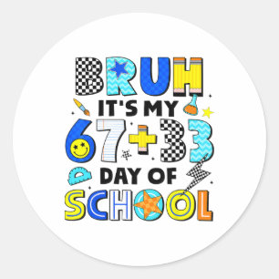 Bruh It's My 67+33 Days Of School Checkered Six Se Classic Round Sticker