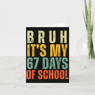 Bruh It's My 67 Days Of School Dabbing Boy Funny S Card