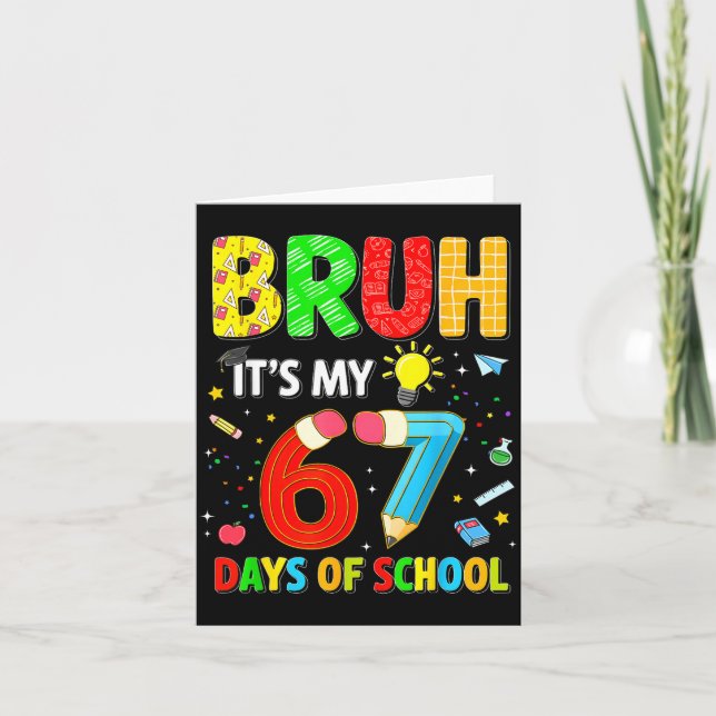 Bruh It's My 67 Days Of School Funny Meme Boy Girl Card (Front)