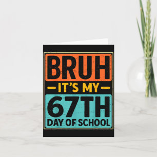 Bruh It's My 67 Days Of School Six Seven Meme Stud Card
