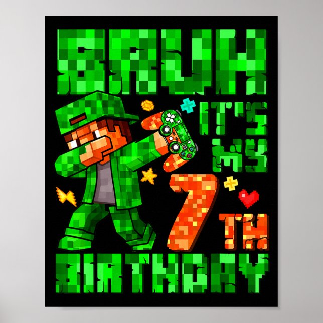 Bruh It's My 7th Birthday Boy Game Xel 7 Years Old Poster (Front)