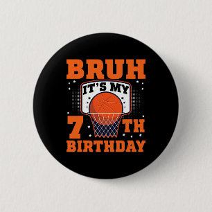 Bruh It's My 7th Birthday Sketll 7 Year Old Player 6 Cm Round Badge