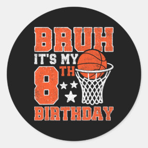 Bruh It's My 8th Birthday Sketll 8 Year Old Player Classic Round Sticker