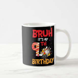 Bruh It's My 9th Birthday Boy 9 Year Old Bowling P Coffee Mug