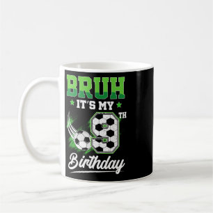 Bruh It's My 9th Birthday Boy Sport Fan 9 Year Old Coffee Mug