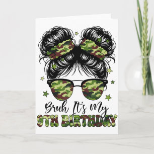 Bruh Its My 9th Birthday Girl Camo Nine Years Old Card