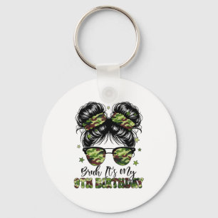 Bruh Its My 9th Birthday Girl Camo Nine Years Old  Key Ring