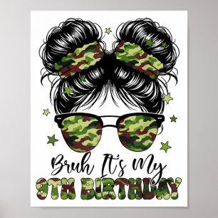 Bruh Its My 9th Birthday Girl Camo Nine Years Old Poster