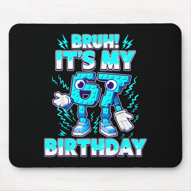 Bruh It's My Birthday 6 7 Six Seven Italian Brainr Mouse Pad (Front)