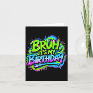 Bruh It's My Birthday Funny Gaming Birthday Boy Te Card