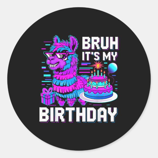 Bruh Its My Birthday Llama Nata Boy Girl Family Pa Classic Round Sticker (Front)