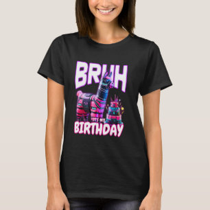 Bruh Its My Birthday Llama Pinata Family Party Fun T-Shirt