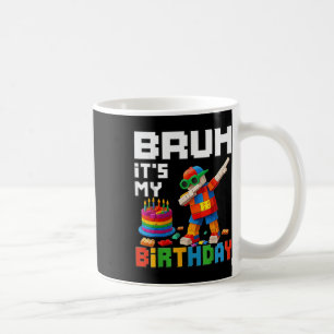 Bruh Its My Birthday Master Builder Block Brick Me Coffee Mug