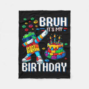 Bruh Its My Birthday Master Builder Dabbing Blocks Fleece Blanket