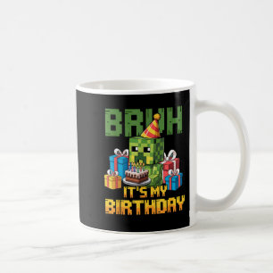 Bruh Its My Birthday Pixel Gamer Bday Party Boys K Coffee Mug