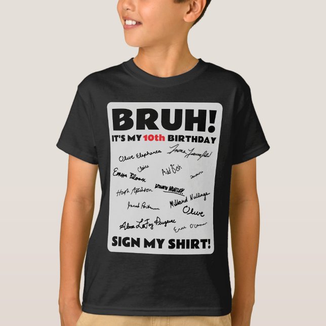 Bruh It's My Birthday Sign My Shirt Party T-shirt (Bruh It's My Birthday Sign My Shirt Party T-shirt)